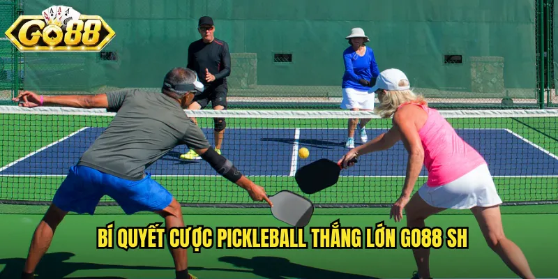 Pickleball Go88 SH - Thể Thao Vợt Đang Gây Sốt Toàn Cầu 3 Bí quyết cược pickleball thắng lớn go88 sh