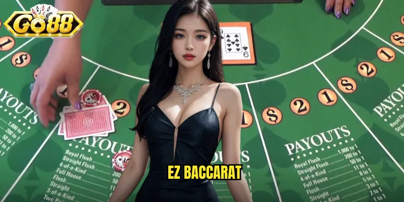 EZ Baccarat Go88 SH - Baccarat Không Hoa Hồng 7 EZ Baccarat